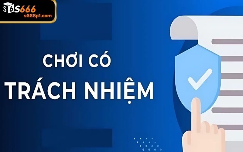 Những thành viên của điểm chơi phải có ý thức và đủ khả năng chịu trách nhiệm